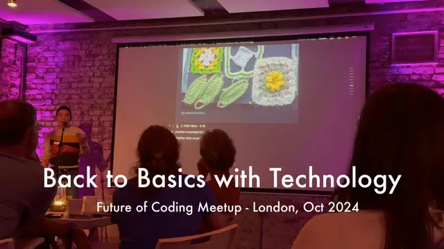 Back to Basics with Technology talk at Future of Coding October 2024 Meetup