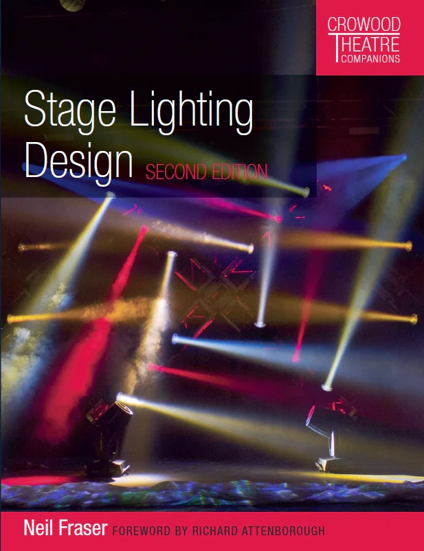 Stage Lighting Design: A Practical Guide by Neil Fraser